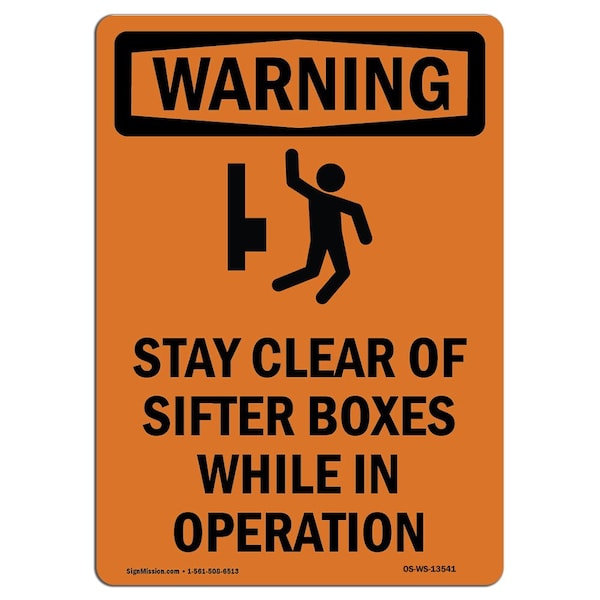 OSHA WARNING Sign, Stay Clear Of Sifter W/ Symbol, 14in X 10in Aluminum, 10" W, 14" L, Portrait